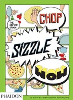 Paperback Chop, Sizzle, Wow: The Silver Spoon Comic Cookbook Book