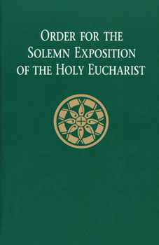Paperback Order for the Solemn Exposition of the Holy Eucharist: People's Edition Book