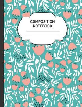 Paperback Composition Notebook: College Ruled Narrow Line Comp Books for School - Tulips Rule Book