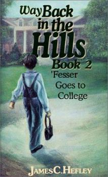 Paperback Way Back in the Hills Book 2: Fesser Goes to College Book