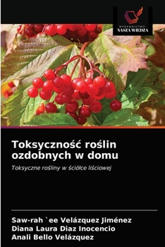 Paperback Toksyczno&#347;c ro&#347;lin ozdobnych w domu [Polish] Book