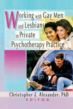 Working With Gay Men and Lesbians in Private Psychotherapy Practice