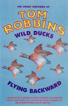 Paperback Wild Ducks Flying Backward: Tom Robbins. Book