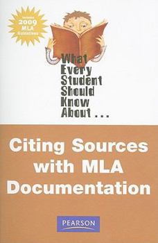 Paperback What Every Student Should Know about Citing Sources with MLA Documentation, Update Edition Book