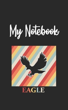 Paperback My Notebook: Eagle Retro And Vintage Style 100 Pages And Lined Book