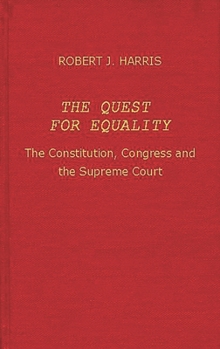 The Quest for Equality: The Constitution, Congress, and the Supreme Court