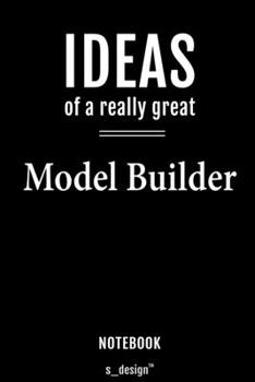 Notebook for Model Builders / Model Builder: awesome handy Note Book [120 blank lined ruled pages]