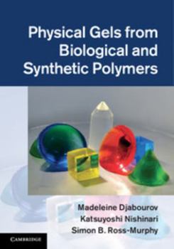 Hardcover Physical Gels from Biological and Synthetic Polymers Book