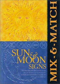 Spiral-bound Mix & Match Sun & Moon Signs: This Unique Flip Guide Shows You How to Read Your Sun and Moon Signs Together in Order to Deepen Your Understanding of Book