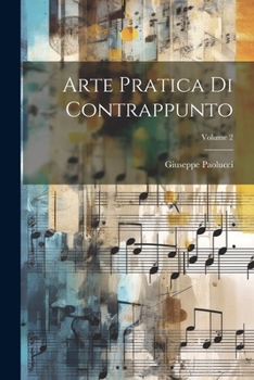 Paperback Arte Pratica Di Contrappunto; Volume 2 [Italian] Book