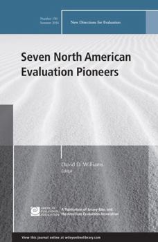 Paperback Seven North American Evaluation Pioneers: New Directions for Evaluation, Number 150 Book