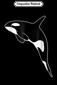Composition Notebook: Killer Whale Orca Aquatic Sea Ocean Animal  Journal/Notebook Blank Lined Ruled 6x9 100 Pages