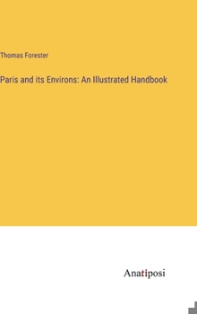 Hardcover Paris and its Environs: An Illustrated Handbook Book