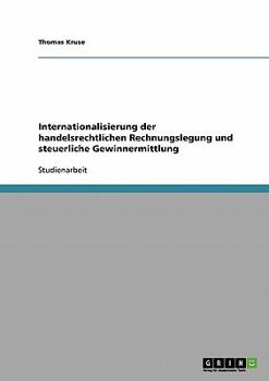 Paperback Internationalisierung der handelsrechtlichen Rechnungslegung und steuerliche Gewinnermittlung [German] Book