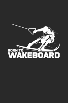 Paperback Born to wakeboard: 6x9 Wakeboarding - grid - squared paper - notebook - notes Book