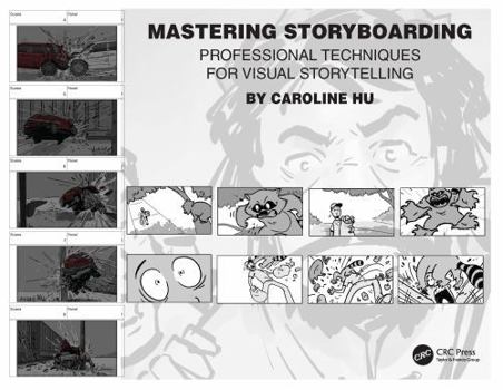 Paperback Mastering Storyboarding: Professional Techniques for Visual Storytelling Book