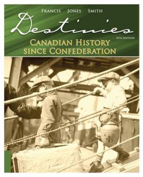 Paperback Destinies: Canadian History Since Confederation Book