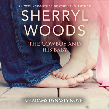The Cowboy and His Baby - Book #3 of the And Baby Makes Three