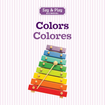 Colors/Colores - Book  of the Say and Play