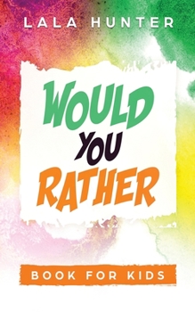 Paperback Would you Rather Book for Kids: All the Extraordinary Things you Should Know About Me Book