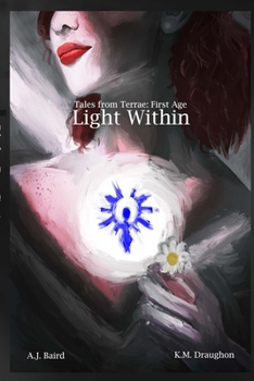Paperback Light Within: Tales from Terrae: First Age Book