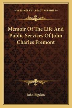 Memoir of the life and public services of John Charles Frémont