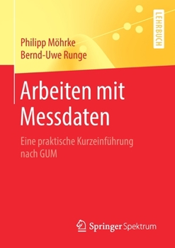 Paperback Arbeiten Mit Messdaten: Eine Praktische Kurzeinführung Nach Gum [German] Book