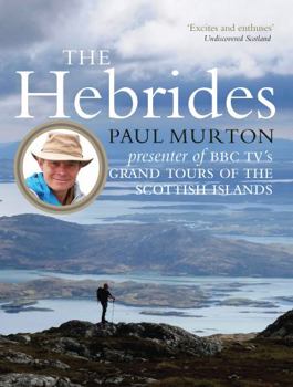Paperback The Hebrides: By the Presenter of BBC Tv's Grand Tours of the Scottish Islands Book