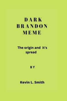 Paperback Dark Brandon Meme: The origin and it's spread Book