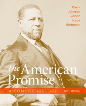 Paperback The American Promise: A Concise History, Volume 1: To 1877 Book