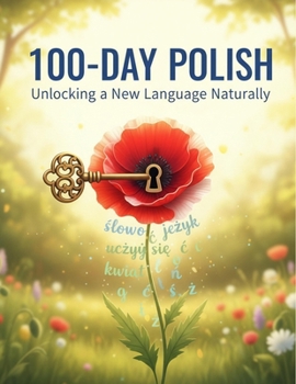 Paperback 100-Day Polish: Unlocking A New Language Naturally Book