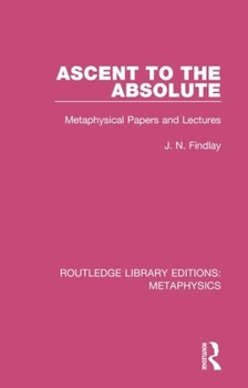 Paperback Ascent to the Absolute: Metaphysical Papers and Lectures Book