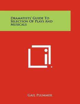 Paperback Dramatists' Guide to Selection of Plays and Musicals Book
