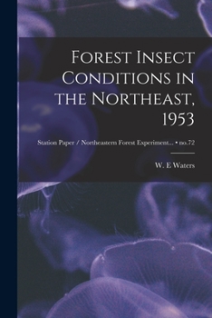 Paperback Forest Insect Conditions in the Northeast, 1953; no.72 Book