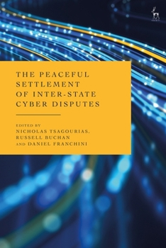 Paperback The Peaceful Settlement of Inter-State Cyber Disputes Book