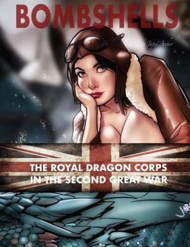 Paperback Bombshells: The Royal Dragon Corps In the Second Great War Book