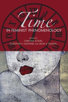 Hardcover Time in Feminist Phenomenology Book