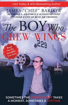 Paperback The Boy Who Grew Wings: Sometimes The Perfect Shot Takes A Moment, Sometimes A Lifetime Book