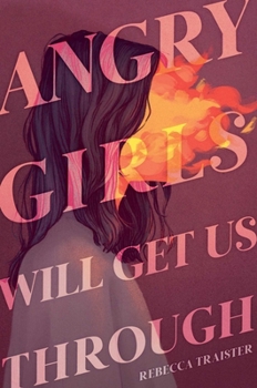 Hardcover Angry Girls Will Get Us Through Book