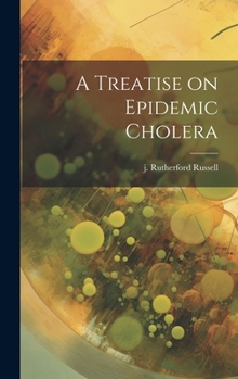 Hardcover A Treatise on Epidemic Cholera Book