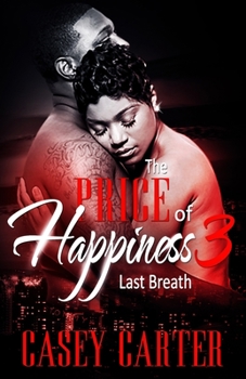 Paperback The Price of Happiness 3: Last Breath Book