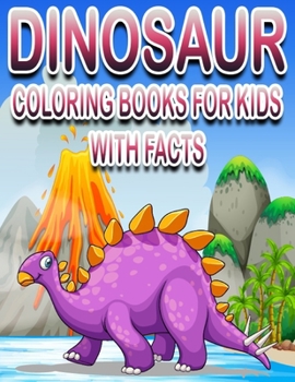 Paperback Dinosaur Coloring Book for Kids with Facts: Gifts for Boys Who Like Dinosaurs - Paperback Coloring to Book