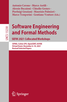 Paperback Software Engineering and Formal Methods. Sefm 2021 Collocated Workshops: Cifma, Cosim-Cps, Opencert, Asyde, Virtual Event, December 6-10, 2021, Revise Book