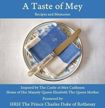Hardcover A Taste of Mey: Recipes and Memories Inspired by the Castle of Mey Book