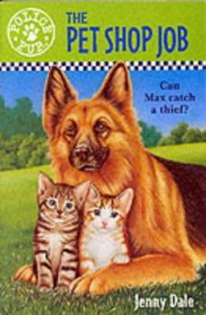 Paperback Police Pup 3: Pet Shop Job (Police Pup) Book
