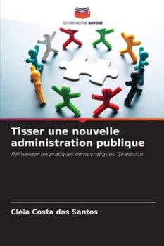 Tisser une nouvelle administration publique