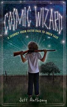 Paperback Cosmic Wizard: A Journey from Outer Rage to Inner Sage Book