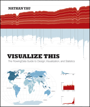 Paperback Visualize This: The FlowingData Guide to Design, Visualization, and Statistics Book