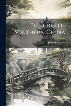 Paperback Pictures of Southern China Book