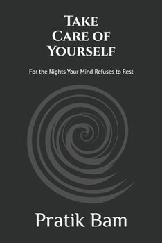 Paperback Take Care of Yourself: For the Nights Your Mind Refuses to Rest Book